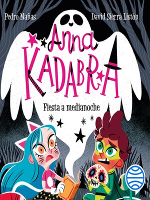 cover image of Anna Kadabra 4. Fiesta a medianoche
